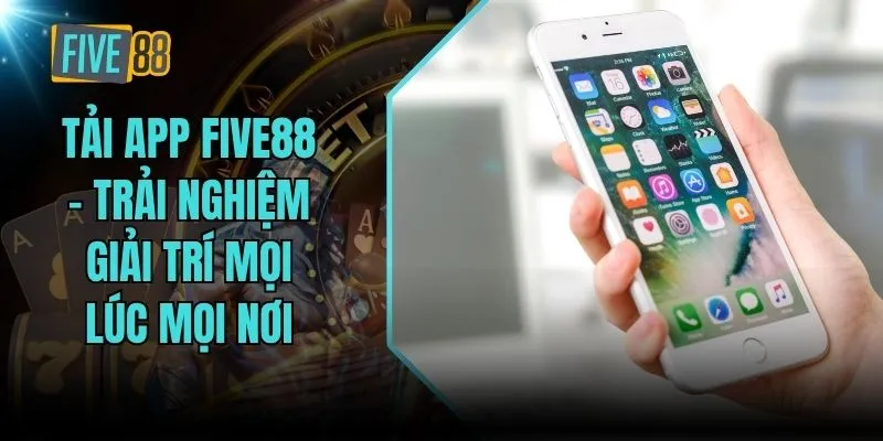 tải app five88